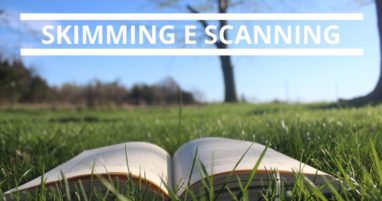Skimming e Scanning: Conheça Essas Duas Técnicas de Leitura