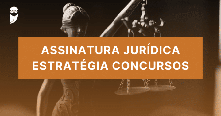 Assinatura Jurídica Estratégia Vale a Pena?