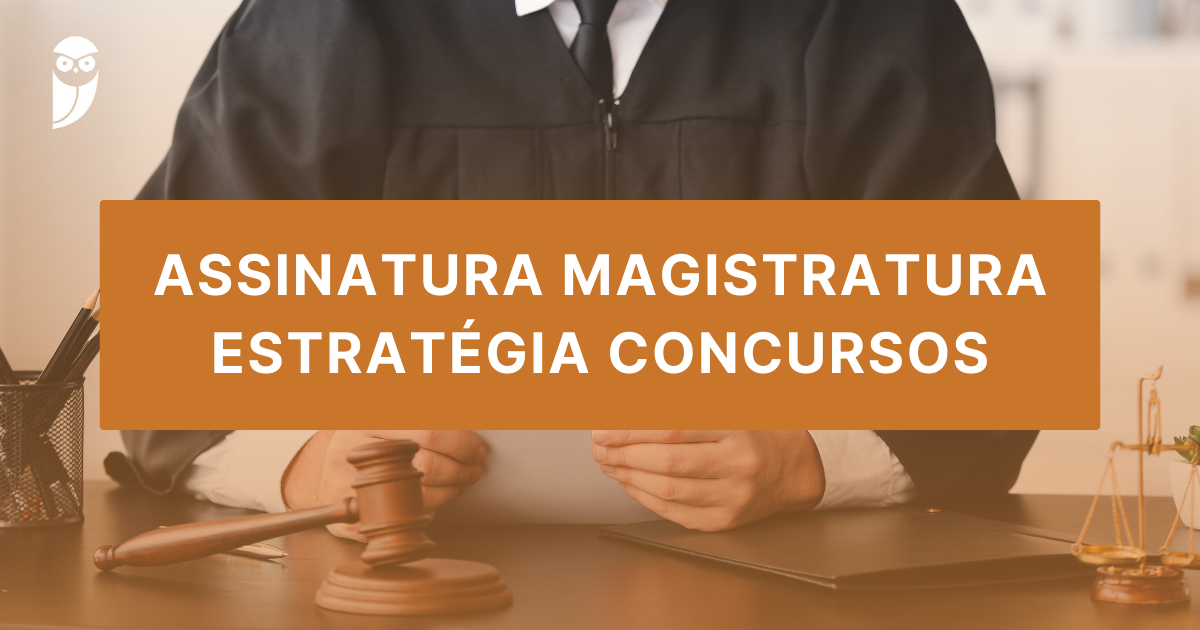 Assinatura Magistratura Estratégia Concursos