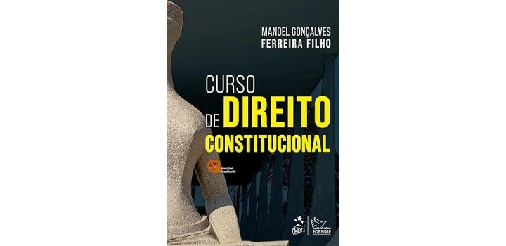 Curso de Direito Constitucional – Manoel Gonçalves Ferreira Filho